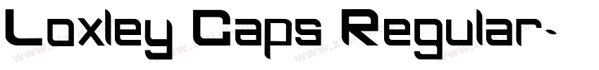 Loxley Caps Regular字体转换 Loxley Caps Regular字体转换